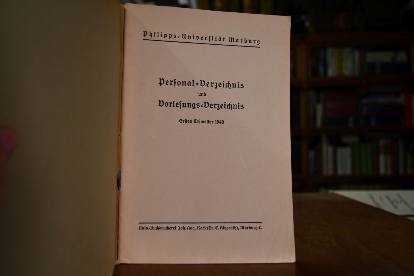 Philipps-Universität Marburg. Personal-Verzeichnis und Vorölesungs-Verzeichnis. Erstes Trimester 1940.